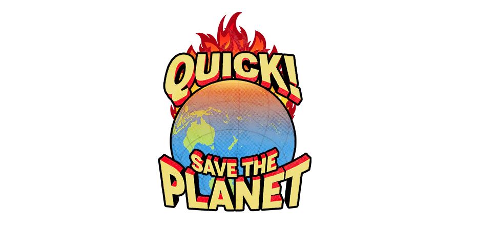 Quick! Save the Planet – In The News